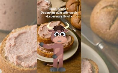 Bulle Bruno über die Leberwurst