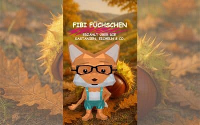 Fibi Füchschen über Kastanien, Eicheln und Co.